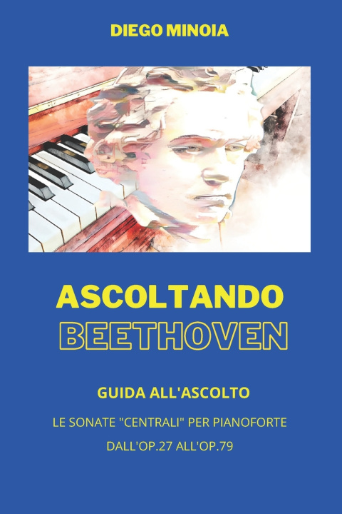 Kniha Ascoltando Beethoven Diego Minoia