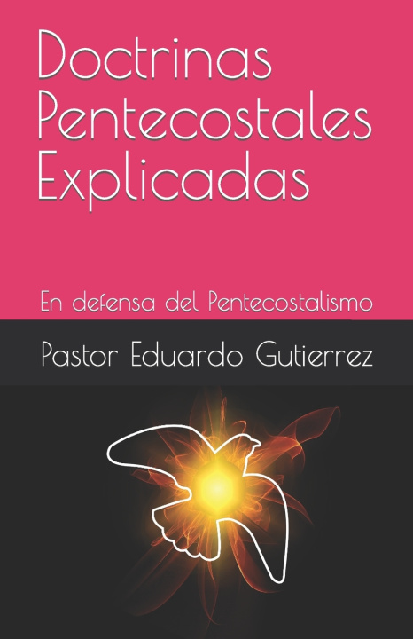 Kniha Doctrinas Pentecostales Explicadas Pastor Eduardo Gutierrez