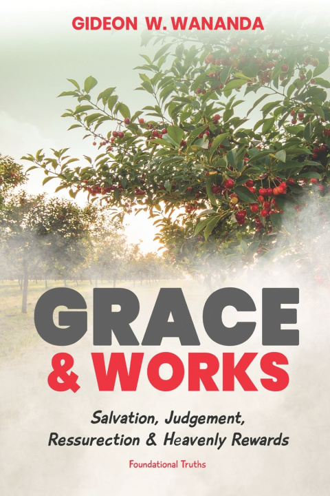 Kniha Grace and Works Gideon W. Wananda