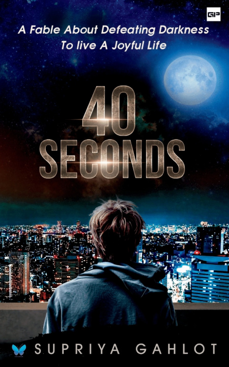 Kniha 40 Seconds Supriya Gahlot