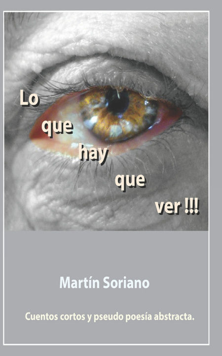 Kniha Lo que hay que ver.!!!! Martín Soriano