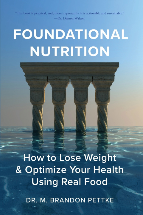 Kniha Foundational Nutrition M. Brandon Pettke