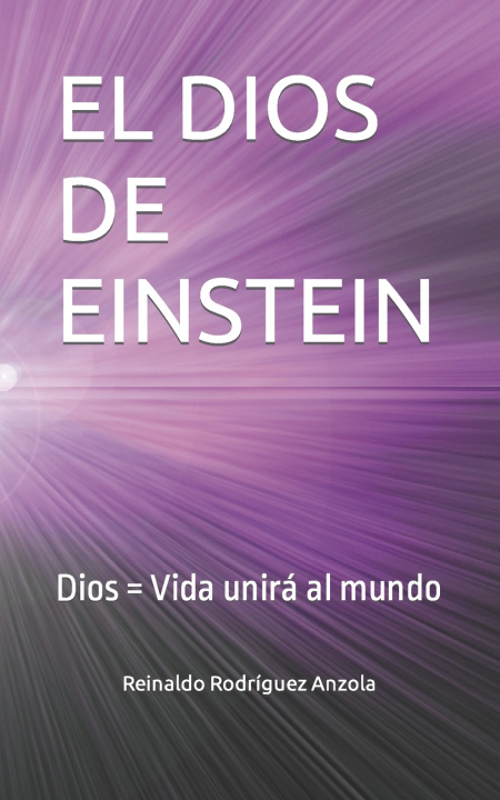 Kniha EL DIOS DE EINSTEIN Reinaldo Rodríguez Anzola