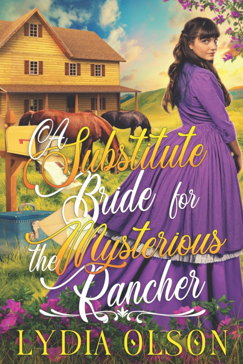 Kniha A Substitute Bride for the Mysterious Rancher Lydia Olson