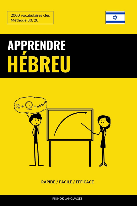 Kniha Apprendre l'hébreu - Rapide / Facile / Efficace Pinhok Languages
