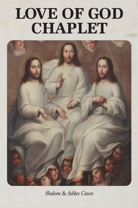 Kniha Love of God Chaplet Shalone Cason