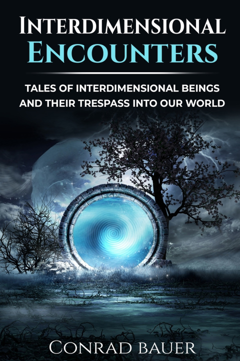 Kniha Interdimensional Encounters Conrad Bauer
