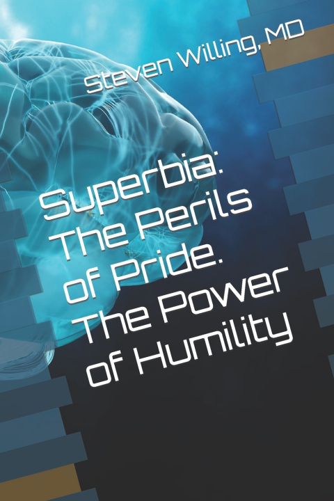 Kniha Superbia Steven Willing M.D.