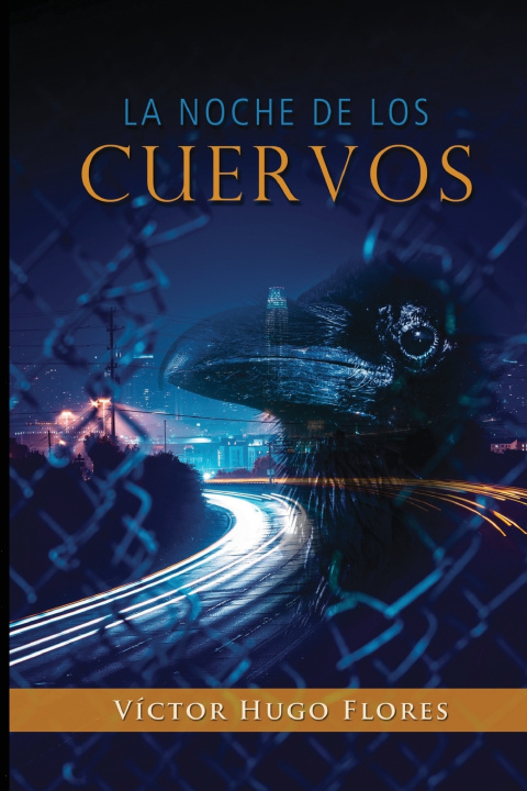 Kniha La noche de los cuervos Víctor Hugo Flores Solís