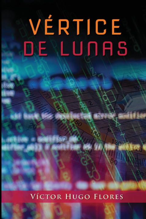 Kniha Vértice de lunas Víctor Hugo Flores Solís