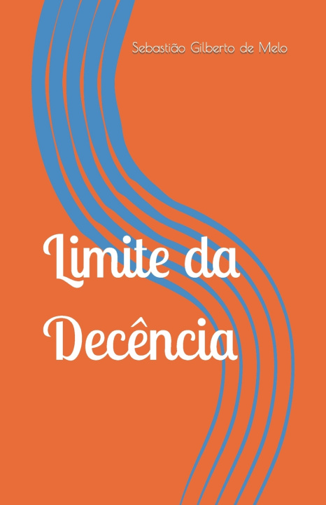 Kniha Limite da Decência Sebastião Gilberto de Melo