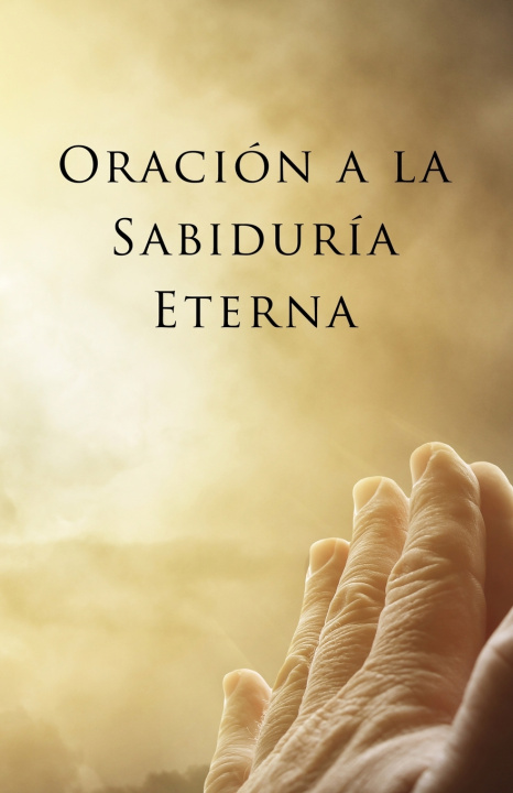 Kniha Oración a la Sabiduría Eterna San Luis María De Montfort