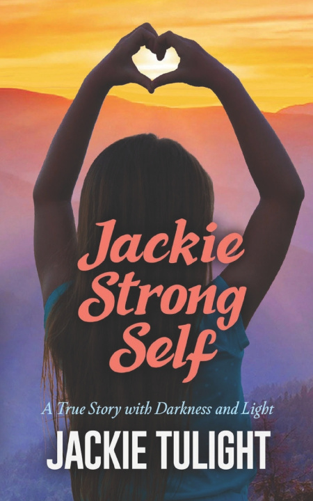 Kniha Jackie Strong Self Jackie TuLight