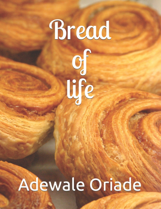 Knjiga Bread of life Adewale Oriade