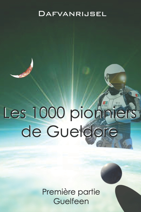 Kniha Les mille pionniers de Gueldore Dafvanrijsel