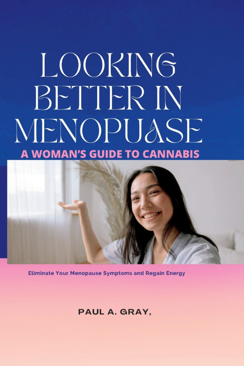 Knjiga LOOKING BETTER IN MENOPAUSE paul A. Gray