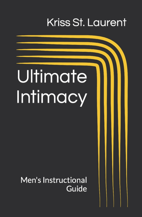 Kniha Ultimate Intimacy Kriss St. Laurent
