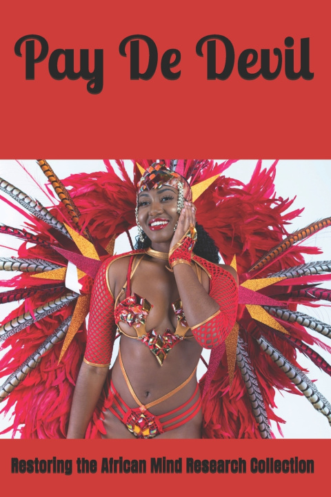 Knjiga Pay De Devil Restoring the Afric Research Collection