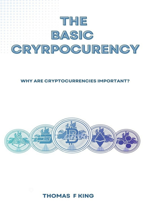 Kniha THE BASIC CRYPTOCURRENCY THOMAS F KING