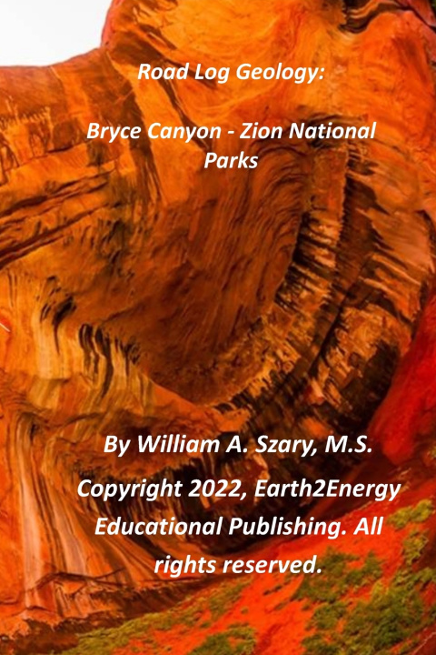 Kniha Road Log Geology William A. Szary M.S.