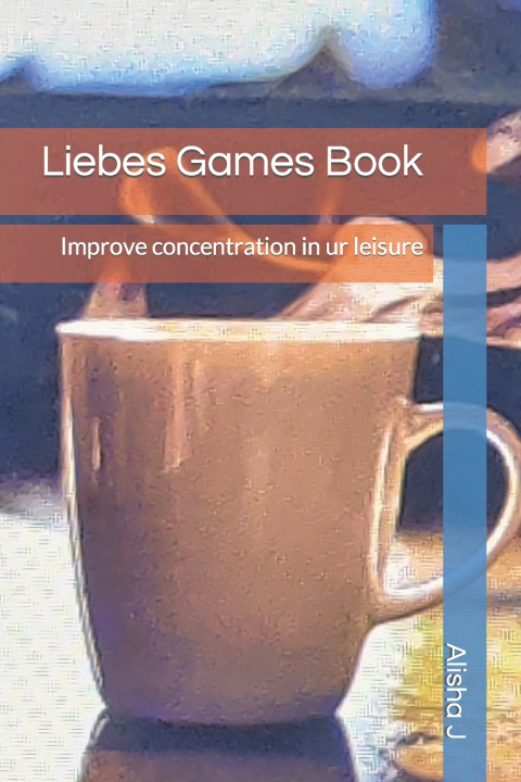 Kniha Liebes Games Book Alisha J