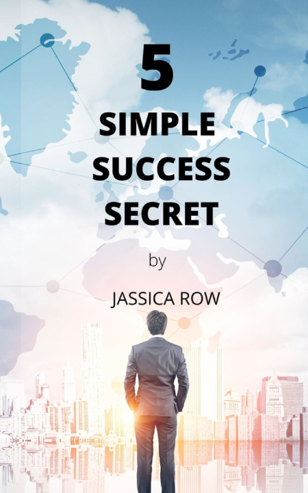 Knjiga 5 SIMPLE SUCCESS SECRETS JASSICA ROW
