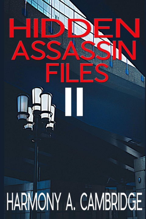 Kniha Hidden Assassin Files 2 Harmony A. Cambridge