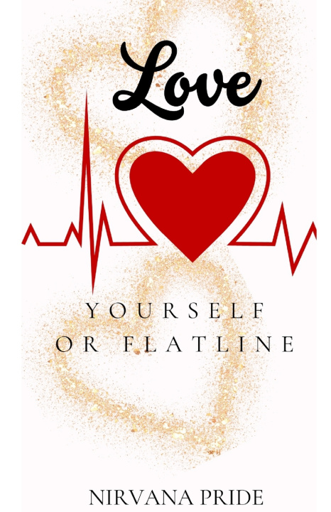 Kniha Love Yourself or Flatline Nirvana Pride