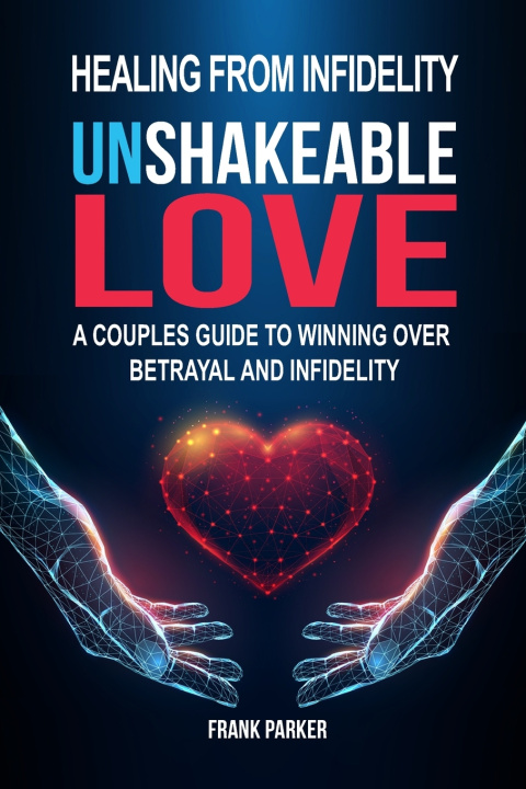 Kniha UNSHAKEABLE LOVE Frank Parker