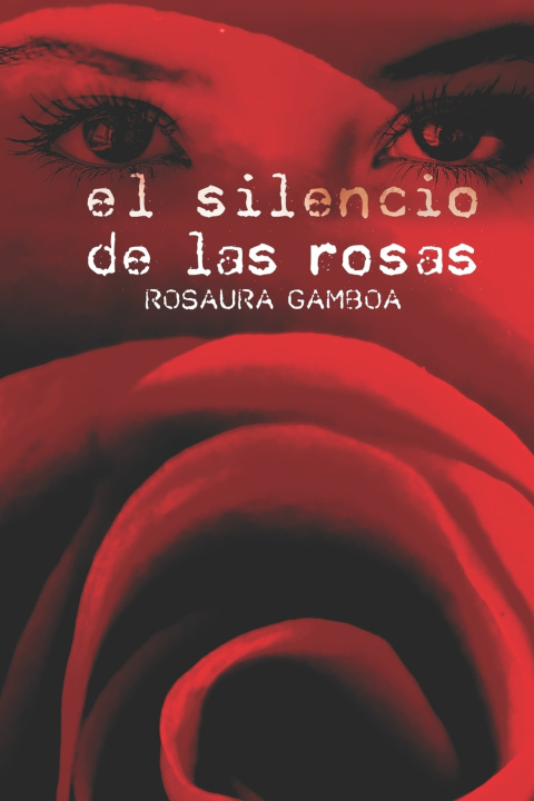 Kniha El Silencio de las Rosas Rosaura Gamboa