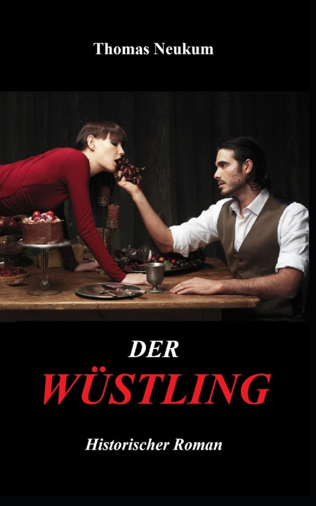 Kniha Der Wüstling Thomas Neukum