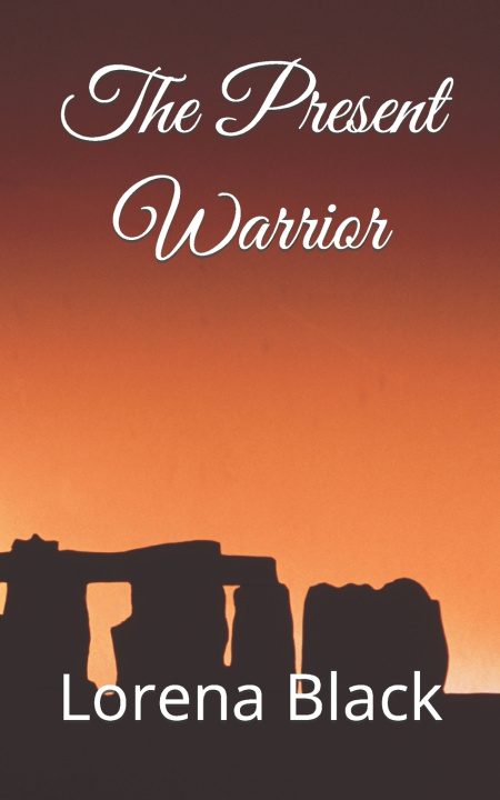 Kniha The Present Warrior Lorena Elizabeth Black