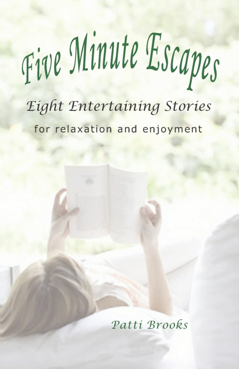 Kniha Five Minute Escapes Patti Brooks
