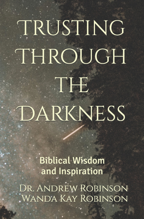 Kniha Trusting Through the Darkness Wanda Kay Robinson
