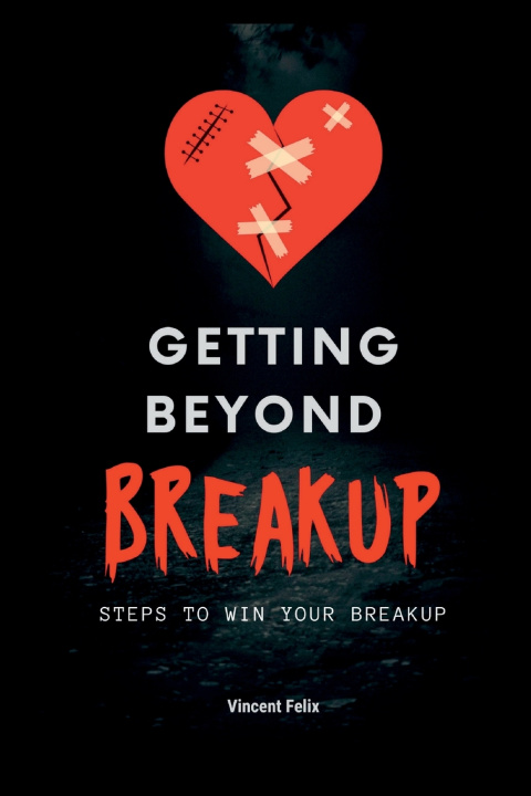 Kniha GETTING BEYOND BREAKUP Vincent Felix