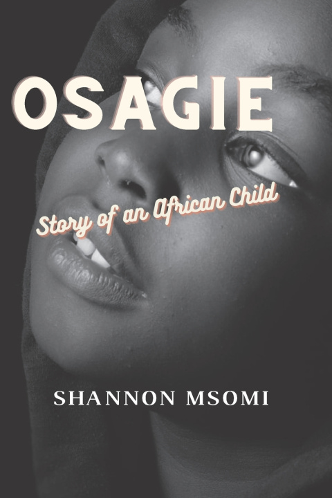 Kniha OSAGIE Shannon Msomi