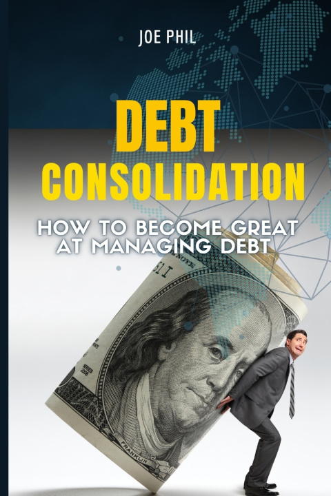 Kniha Debt Consolidation Joe Phil