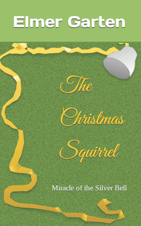 Kniha The Christmas Squirrel Elmer Garten