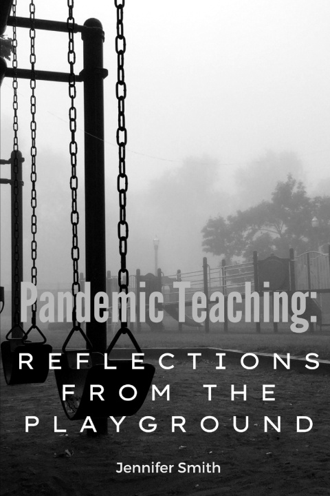 Kniha Pandemic Teaching Jennifer Smith