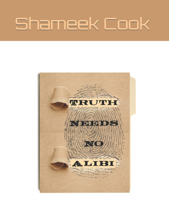 Kniha Truth Needs No Alibi (The Proverb) Shameek Cook