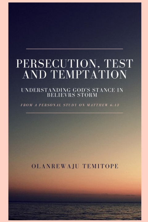 Kniha PERSECUTION, TEST AND TEMPTATION Olanrewaju Temitope
