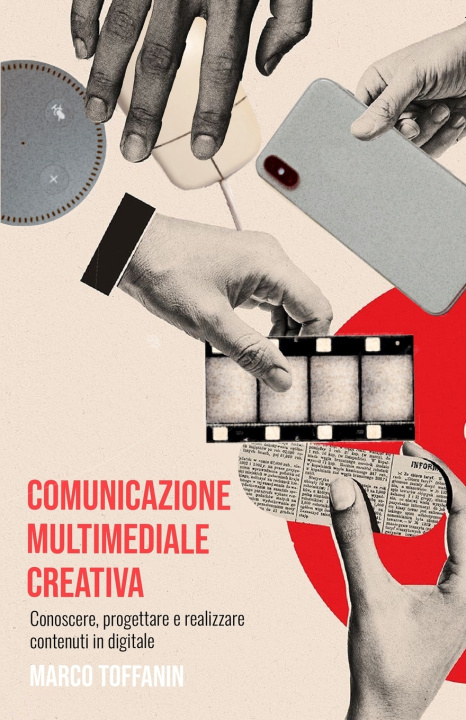 Kniha Comunicazione multimediale creativa Marco Toffanin