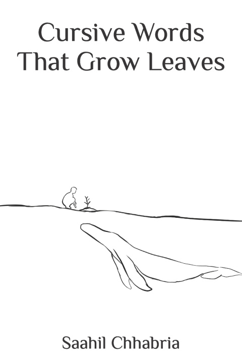 Kniha Cursive Words That Grow Leaves Saahil Naveen Chhabria