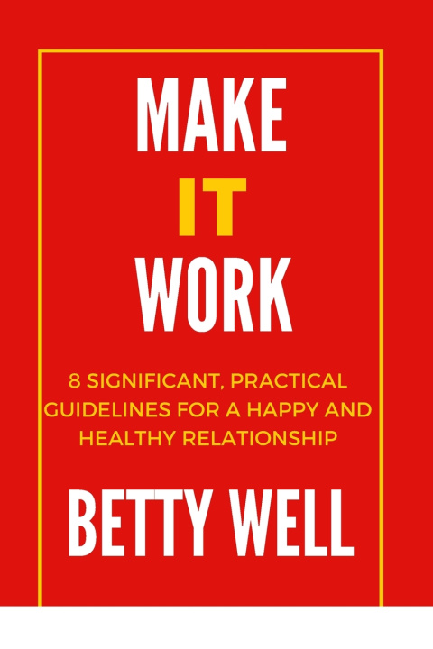 Knjiga MAKE IT WORK; Betty Wells