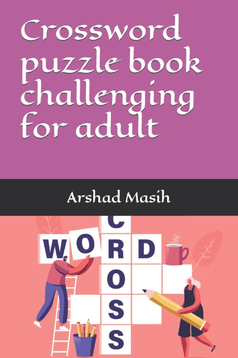 Kniha Crossword puzzle book challenging for adult Arshad Masih