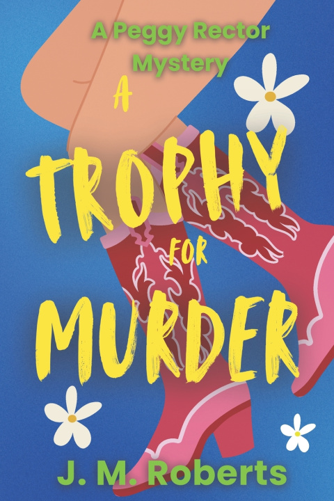 Kniha A Trophy for Murder J. M. Roberts