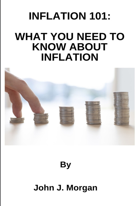 Kniha Inflation 101 John J. Morgan