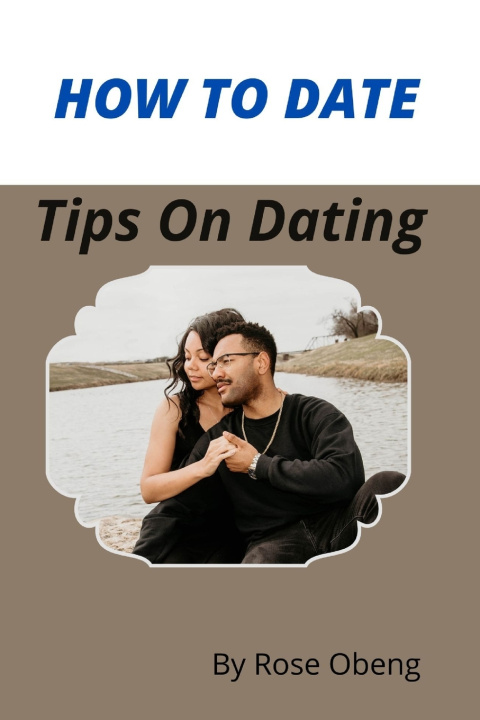 Kniha HOW TO DATE Rose Obeng