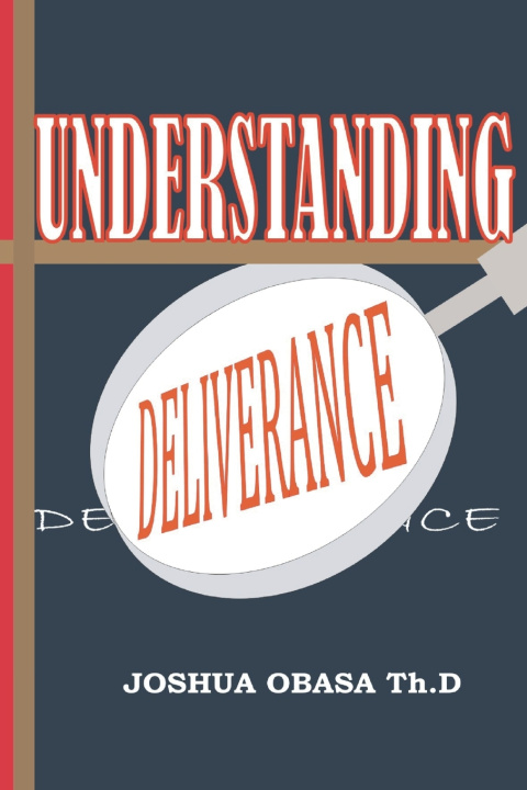 Kniha UNDERSTANDING DELIVERANCE JOSHUA KUNLE OBASA