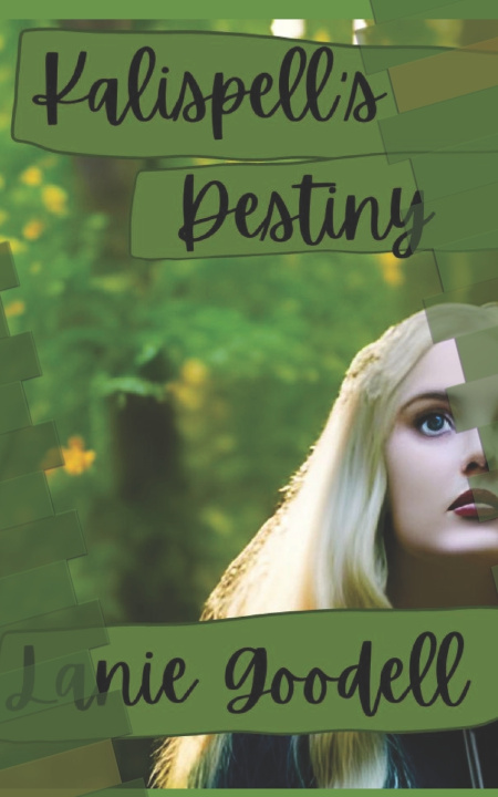 Kniha Kalispell's Destiny Lanie Goodell